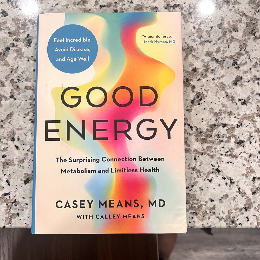 Good Energy by Casey Means MD Metabolism Health Wellness Blood Sugar Hardcover